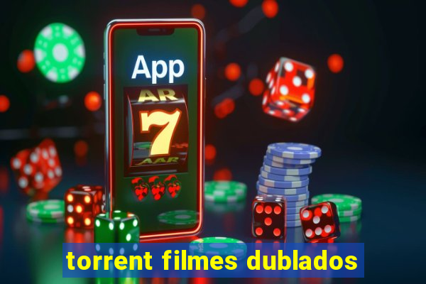 torrent filmes dublados